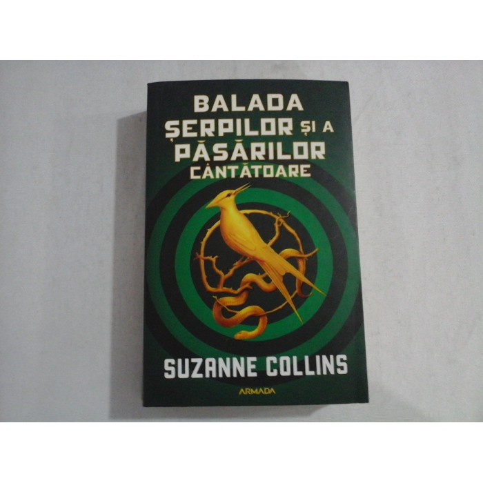      BALADA  SERPILOR  SI  A  PASARILOR  CANTATOARE  -  Suzanne  COLLINS
